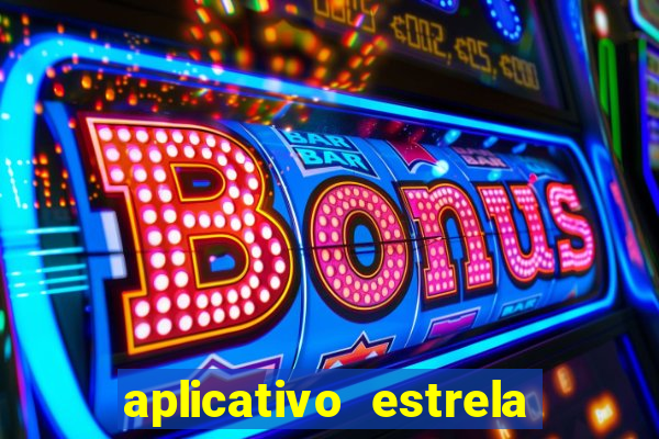 aplicativo estrela bet apk